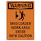 Signmission Safety Sign, OSHA WARNING, 7" Height, Skid Loader Work Area, Portrait OS-WS-D-57-V-13530 - alternate 1